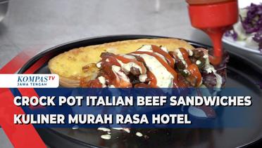 Crock Pot Italian Beef Sandwiches Kuliner Murah Rasa Hotel