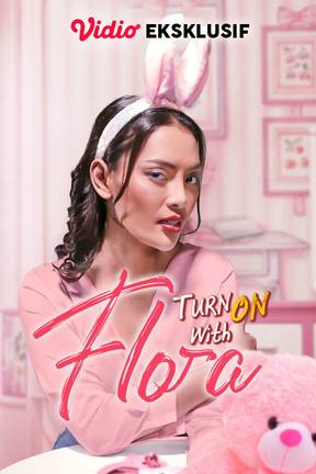 Turn On with Flora