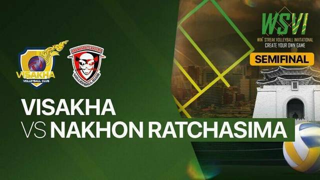 Semifinal: Visakha vs Nakhon Ratchasima - Full Match | 4th Win Streak Invitational Tournament