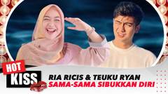 Ria Ricis dan Teuku Ryan Sama-sama Menyibukkan Diri | Hot Kiss