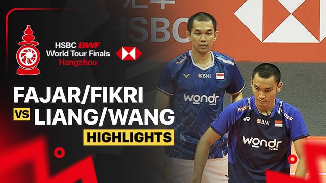 Liang Wei Keng/Wang Chang (CHN) vs Fajar Alfian/Muhammad Shohibul Fikri (INA) - Highlight | HSBC BWF World Tour Finals 2025