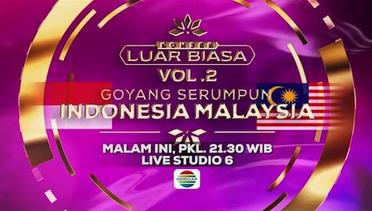 Konser Luar Biasa Vol. 2 - Goyang Serumpun Indonesia vs Malaysia