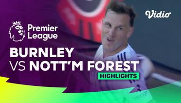 Burnley vs Nottingham Forest - Highlights | Premier League 23/24