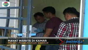 Polisi Berhasil Ringkus Pembunuh Wanita di Dalam Kamar di Batam, Kepulauan Riau - Patroli Siang