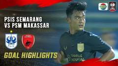 Goal Highlights - PSIS Semarang vs PSM Makassar | Piala Menpora 2021