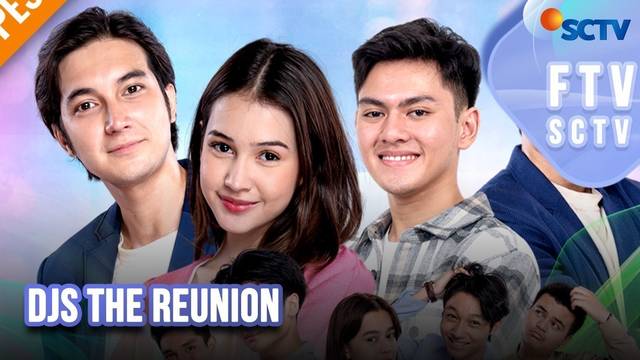 FTV SCTV Sandrinna, Rey Bong, Junior Roberts - DJS The Reunion