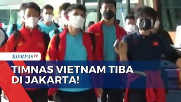 Timnas Vietnam Tiba di Jakarta! Siap untuk Laga Leg Semi Final Piala AFF 2022?