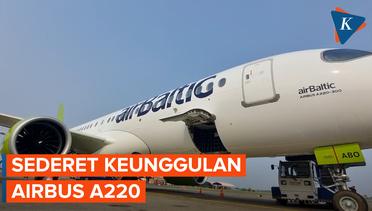Spesifikasi Airbus A220 yang Akan Masuk ke Indonesia