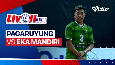 Putra: Pagaruyung vs Eka Mandiri - Full Match | Livoli Divisi 1 2023