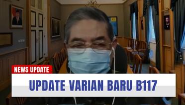 Perkembangan Virus Varian Baru B117 di Indonesia