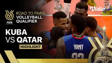 Kuba vs Qatar - Match Highlights | Men's FIVB Road to Paris Volleyball Qualifier