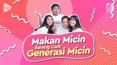 Makan Micin bareng Cast 'Generasi Micin Vs Kevin'