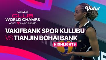 Semifinal: Vakifbank Spor Kulubu (TUR) vs Tianjin Bohai Bank (CHN) - Highlights | FIVB Women's Club World Champs 2023