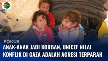 Korban Anak-anak Terus Berjatuhan atas Serangan Israel, Unicef Nilai Sebagai Agresi Terparah | Fokus