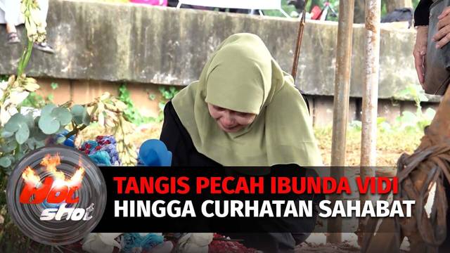 Eksklusif! Tangis Pecah Ibunda Vidi Aldiano Hingga Curhat Sahabat Artis Kagumi Sosok Almarhum | Hot Shot