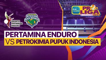 Putri: Jakarta Pertamina Enduro vs Gresik Petrokimia Pupuk Indonesia - Full Match | PLN Mobile Proliga 2024