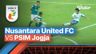 Mini Match - Nusantara United FC vs PSIM Jogja | Liga 2 2022/23