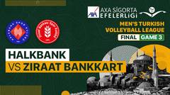 Full Match | Final - Game 3: Halkbank vs Zi̇raat Bankkart | Turkish Men's Volleyball League 2022/23