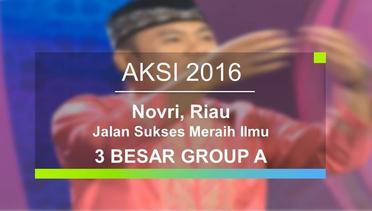 Jalan Sukses Meraih Ilmu - Novri, Riau (AKSI 2016, 3 Besar Group A)