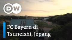 DW Life is a Pitch 02 - FC Bayern di Tsuneishi, Japan