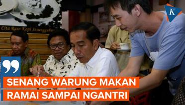 Presiden Jokowi mengaku senang saat melihat warung-warung makan yang buka hingga malam hari.