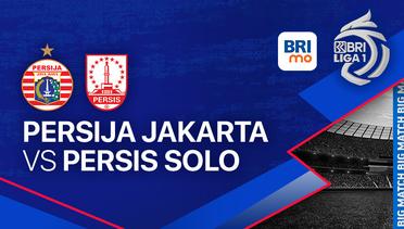 PERSIJA Jakarta vs PERSIS Solo - BRI LIGA 1