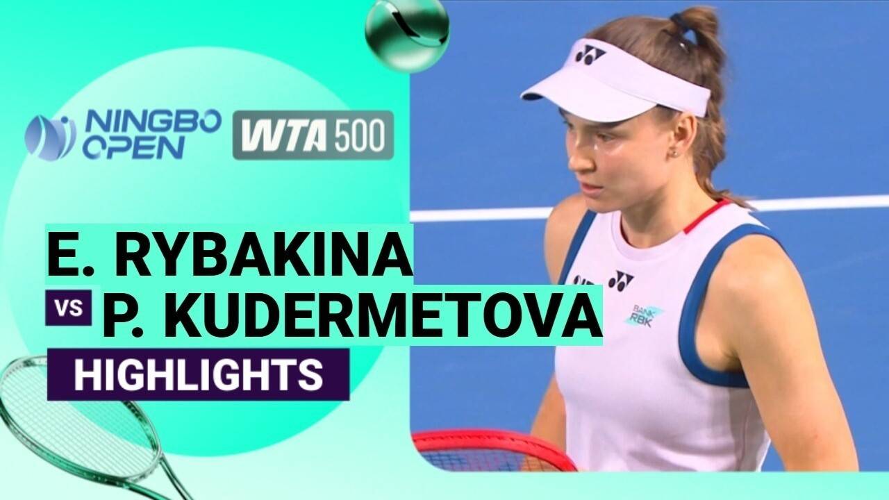 Elena Rybakina vs Polina Kudermetova - Round of 16 | WTA 500: BNB Ningbo Open 2026