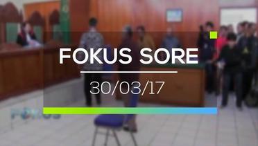 Fokus Sore - 30/03/17