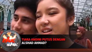 Tiara Andini Putus dengan Alshad Ahmad? | Hot Shot