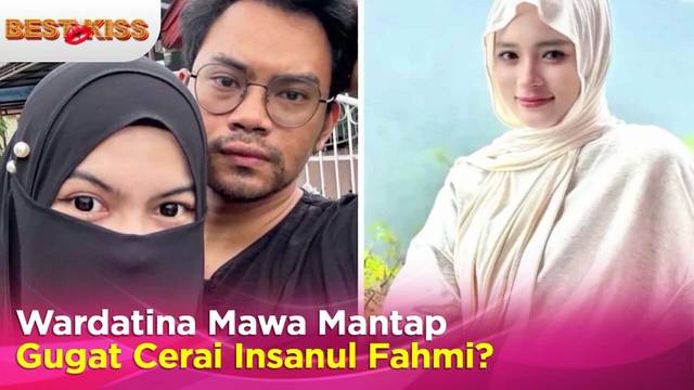 Mawa Sibuk Kerja Demi Nafkah Keluarga, Insanul Pasrah Digugat Cerai Mawa? | Best Kiss