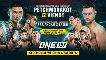 ONE 157: Petchmorakot vs. Vienot Ceremonial Weigh-Ins & Faceoffs