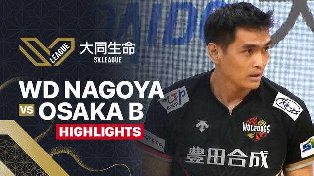 Wolfdogs Nagoya vs Osaka Bluteon - Highlights | Men's SV League 2025