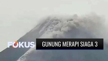 Gunung Merapi Luncurkan Awan Panas dan Berstatus Siaga Level 3 | Fokus