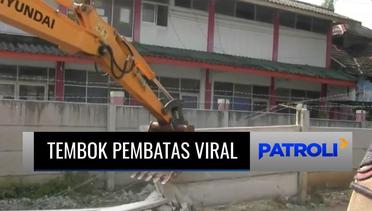 Pemkot Tangerang Bongkar Tembok Pembatas Viral yang Ganggu Fungsi Jalan | Patroli