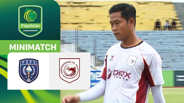 PSPS Pekanbaru vs Garudayaksa FC - Mini Match | Pegadaian Championship 2025/26