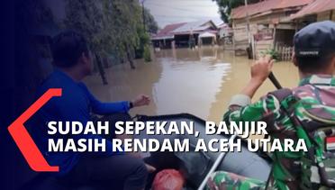 Banjir Masih Rendam 15 Kecamatan di Aceh Utara, Warga Belum Dapatkan Bantuan dari Pemerintah