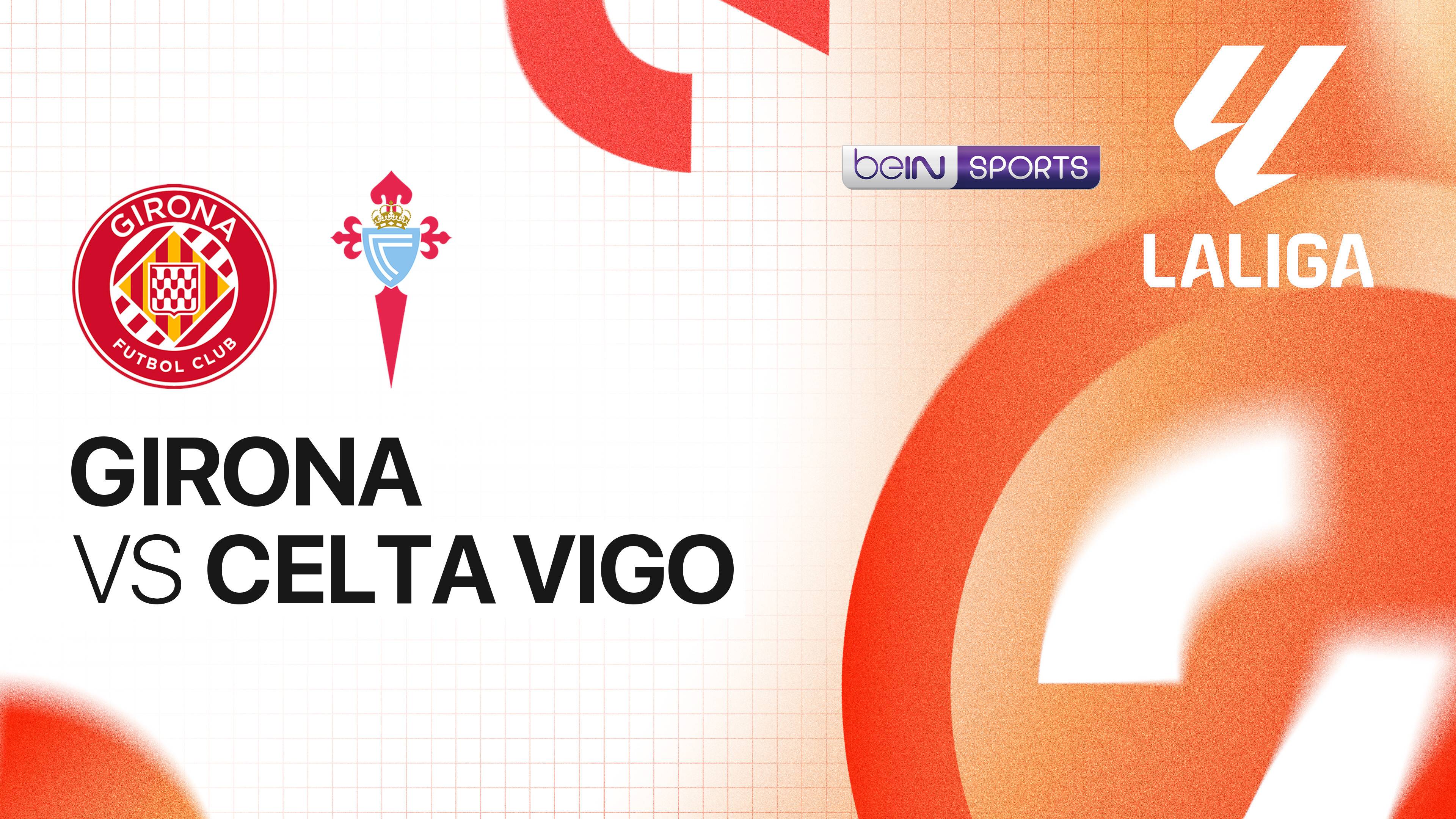 Girona vs Celta Vigo