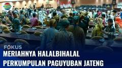 Halalbihalal Perkumpulan Paguyuban Jawa Tengah, Dihadiri Sejumlah Tokoh Nasional | Fokus