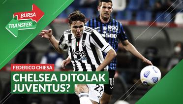 Bursa Transfer: Juventus Tolak Tawaran Chelesa untuk Federico Chiesa