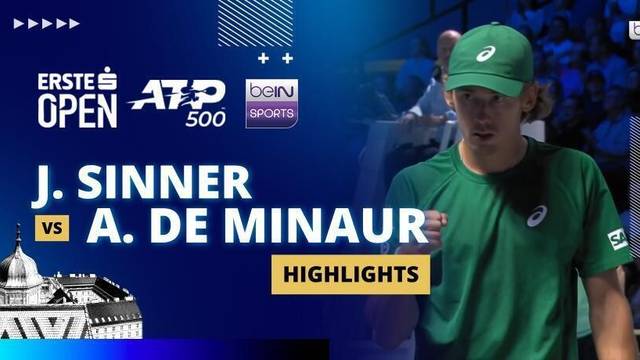 J. Sinner vs A. de Minaur - Highlight | ATP 500: Erste Bank Open 2025