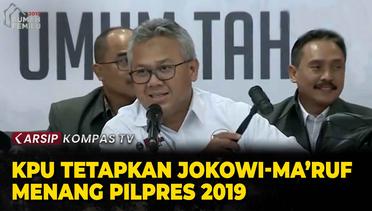 Detik-Detik KPU Tetapkan Hasil Akhir Pemilu 2019: Jokowi-Maruf Amin Menang!  ARSIP KOMPASTV