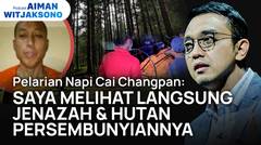 Jejak Pelarian Napi Buron Cai Changpan | Podcast Aiman Witjaksono #6