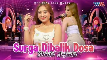 Shinta Arsinta - Surga Dibalik Dosa (Official Live Music)