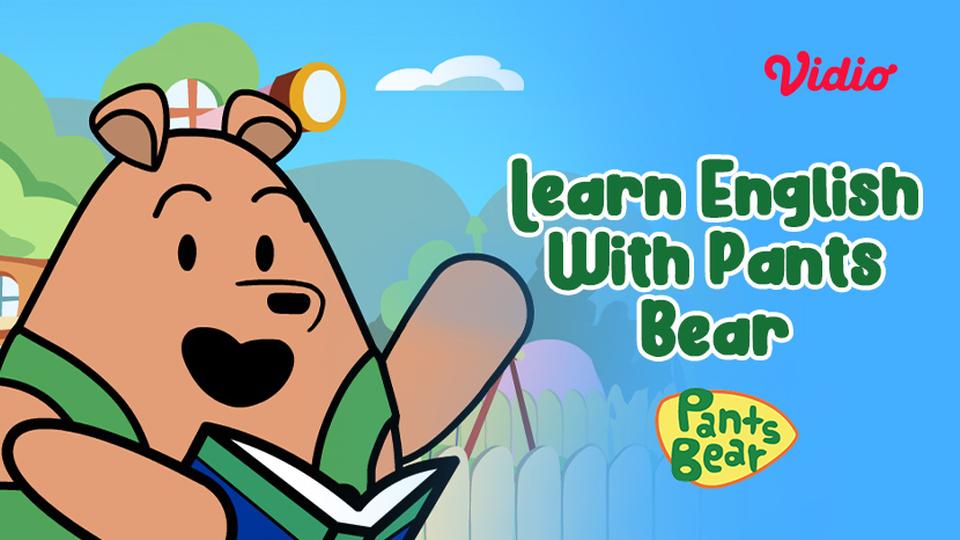 Pants Bear - Learn English with Pants Bear