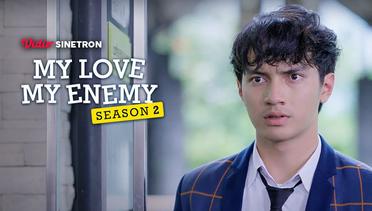 Episode 5 - My Love My Enemy Season 2