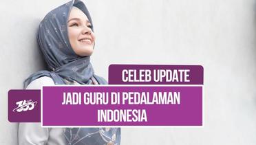 Turun Menjadi Guru Relawan, Dewi Sandra Miris Melihat Keterbelakangan Pendidikan di Pedalaman Indonesia