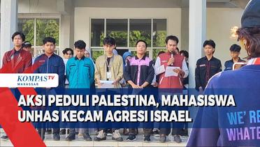 Aksi Peduli Palestina, Mahasiswa UNHAS Kecam Agresi Israel Dan Serukan Penyelesaian Perang