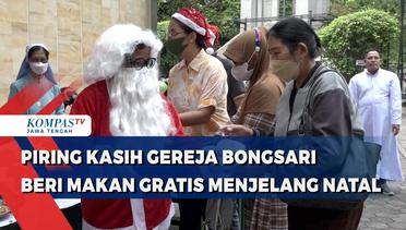 Piring Kasih Gereja Bongsari Semarang, Beri Makan Gratis Menjelang Natal