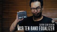 TODAY's GEAR - MXR Ten Band EQ by Gitaragam