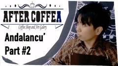 Andalancu' part 2 with After Coffea